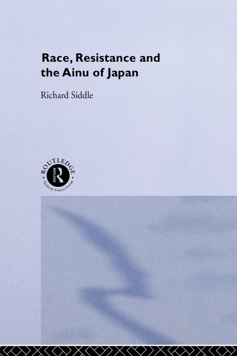 Cover image for book Race, Resistance and the Ainu of Japan