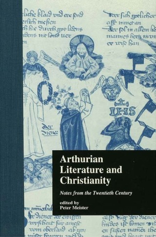 Arthurian Literature and Christianity