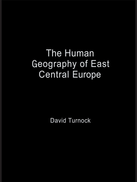 Cover image for book The Human Geography of East Central Europe