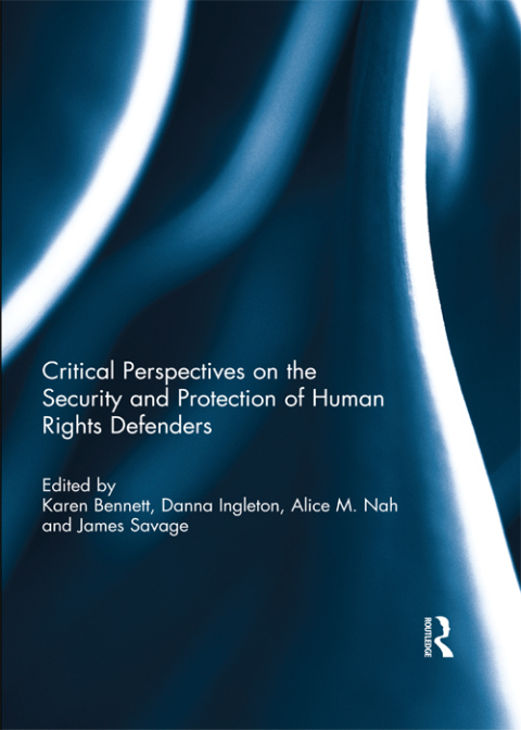 Cover image for book Critical Perspectives on the Security and Protection of Human Rights Defenders