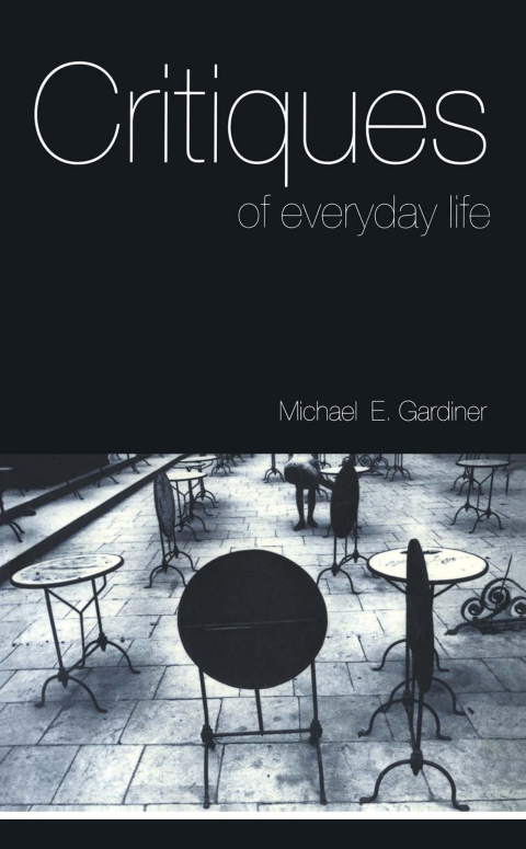 Cover image for book Critiques of Everyday Life