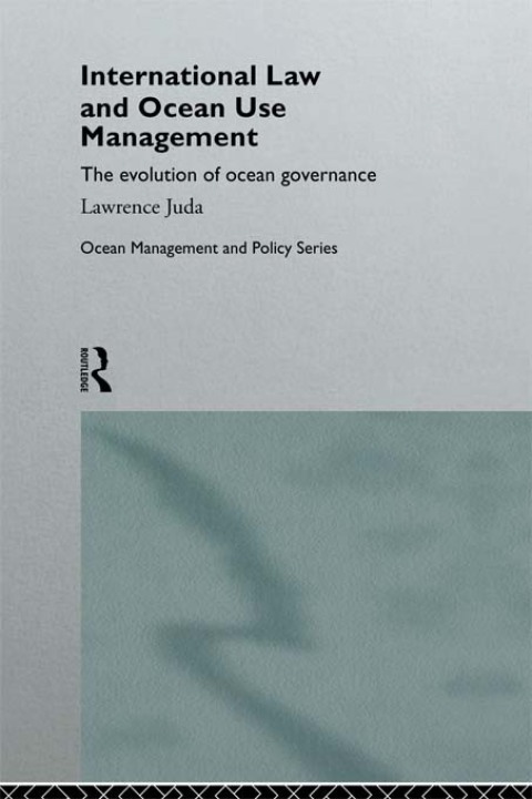 Cover image for book International Law and Ocean Use Management