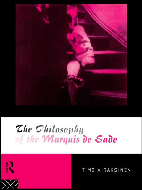 Cover image for book The Philosophy of the Marquis de Sade