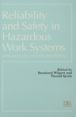 Reliability and Safety In Hazardous Work Systems