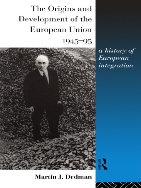 Cover image for book The Origins and Development of the European Union 1945-1995