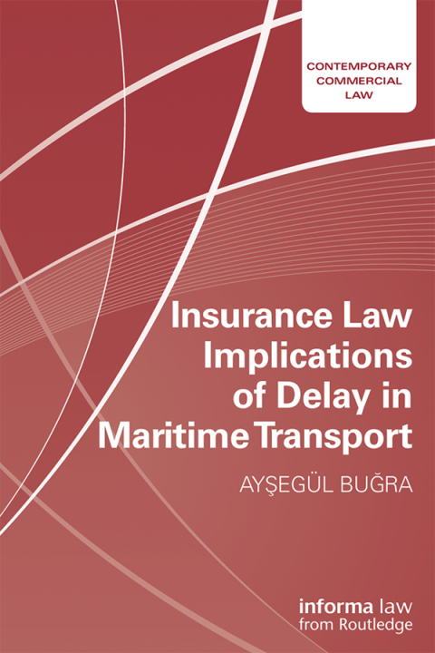 Cover image for book Insurance Law Implications of Delay in Maritime Transport