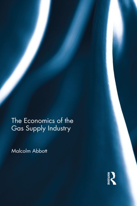 Cover image for book The Economics of the Gas Supply Industry