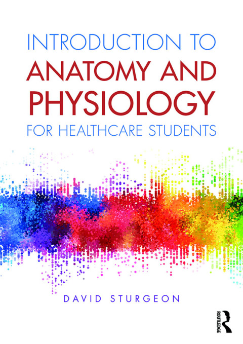 Cover image for book Introduction to Anatomy and Physiology for Healthcare Students