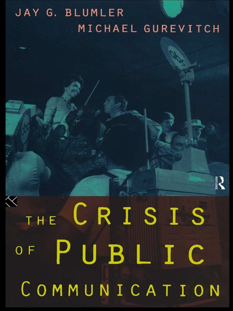 Cover image for book The Crisis of Public Communication