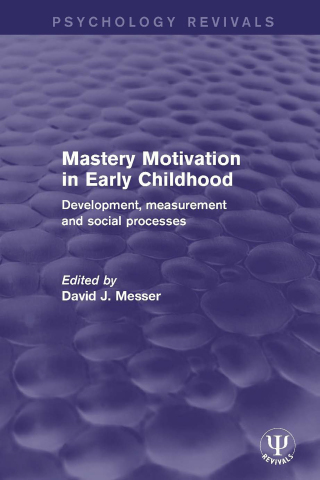 Mastery Motivation in Early Childhood