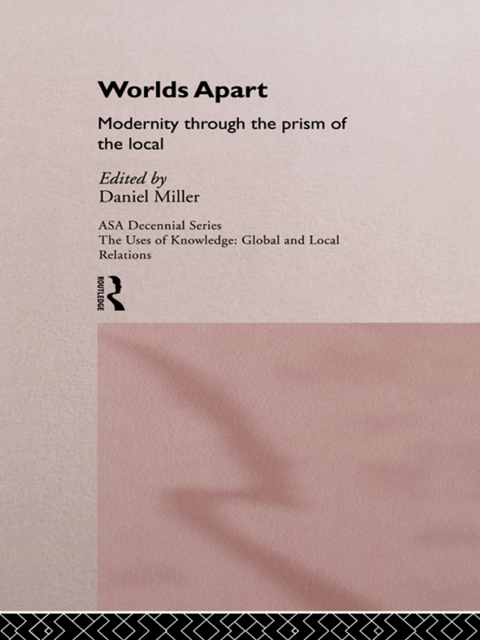 Cover image for book Worlds Apart: Modernity Through the Prism of the Local