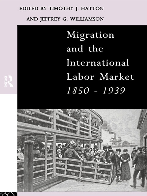 Cover image for book Migration and the International Labor Market 1850-1939