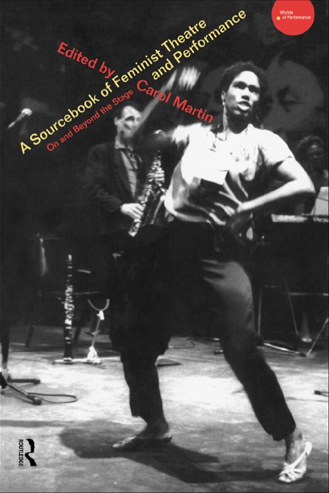 Cover image for book A Sourcebook on Feminist Theatre and Performance