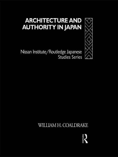 Cover image for book Architecture and Authority in Japan
