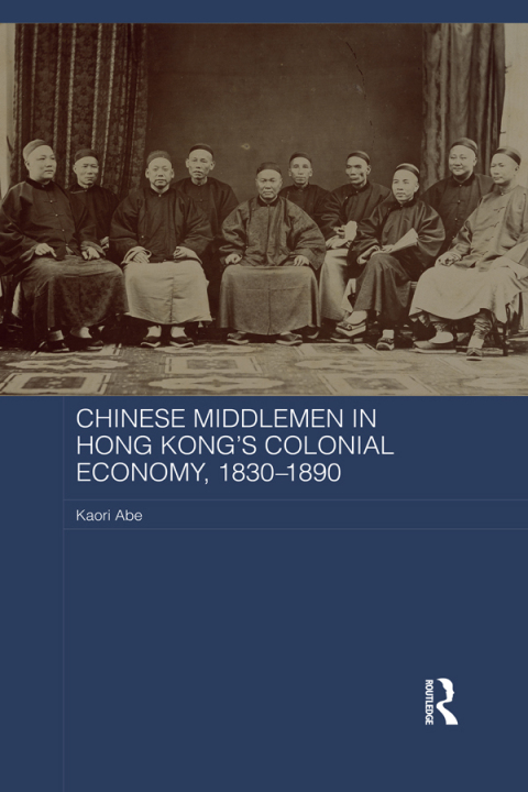 Cover image for book Chinese Middlemen in Hong Kong's Colonial Economy, 1830-1890