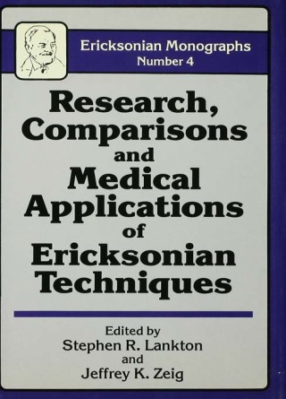 Research Comparisons And Medical Applications Of Ericksonian Techniques