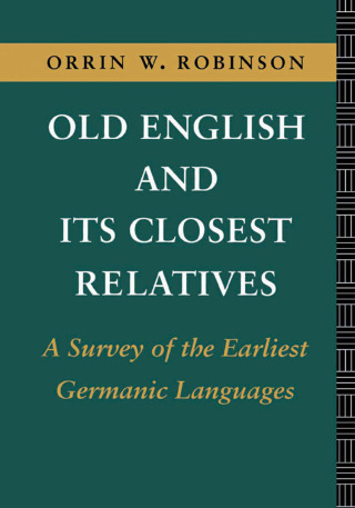 Old English and its Closest Relatives