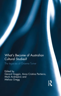 Cover image: What's Become of Australian Cultural Studies? 1st edition 9780367191436