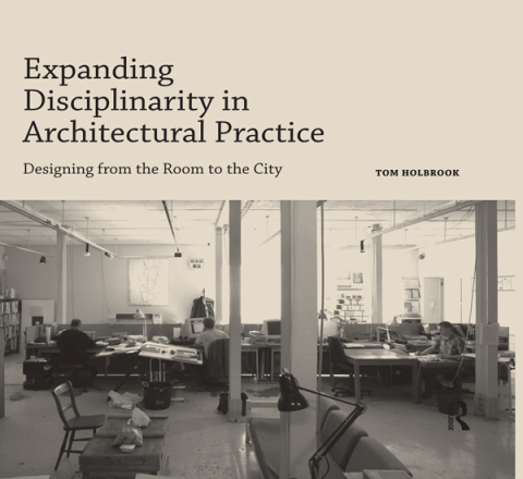 Cover image for book Expanding Disciplinarity in Architectural Practice
