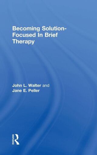 Becoming Solution-Focused In Brief Therapy