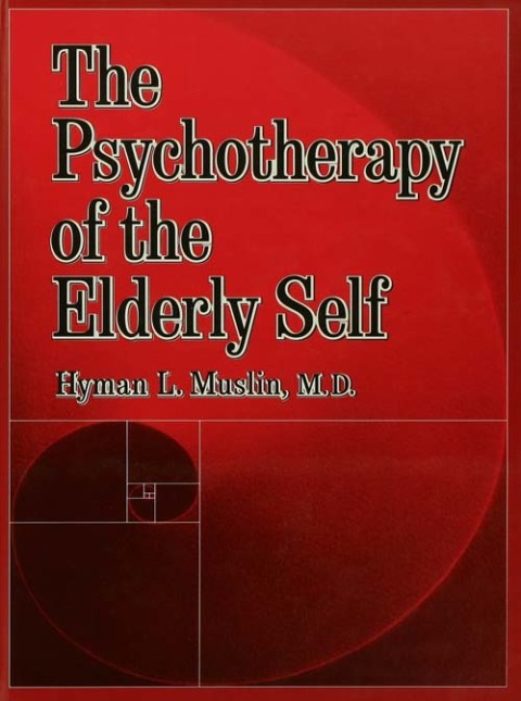 Cover image for book The Psychotherapy Of The Elderly Self