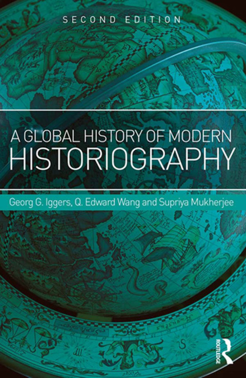 Cover image for book A Global History of Modern Historiography