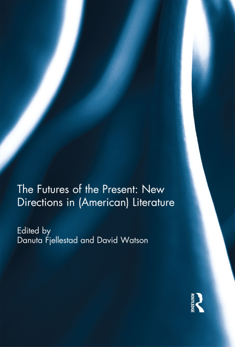 Cover image for book The Futures of the Present: New Directions in (American) Literature