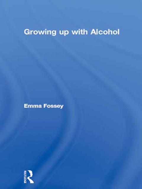 Cover image for book Growing up with Alcohol