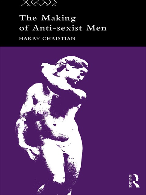 Cover image for book The Making of Anti-Sexist Men