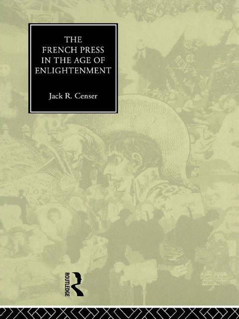 Cover image for book The French Press in the Age of Enlightenment