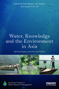 Cover image: Water, Knowledge and the Environment in Asia 1st edition 9781138685550