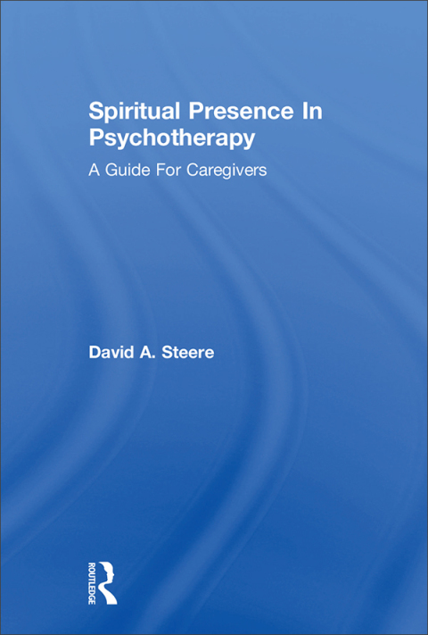 Cover image for book Spiritual Presence In Psychotherapy