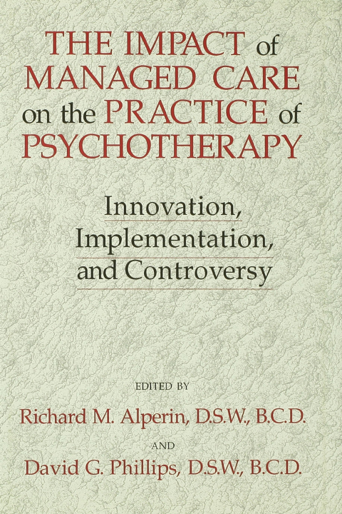 Cover image for book The Impact Of Managed Care On The Practice Of Psychotherapy