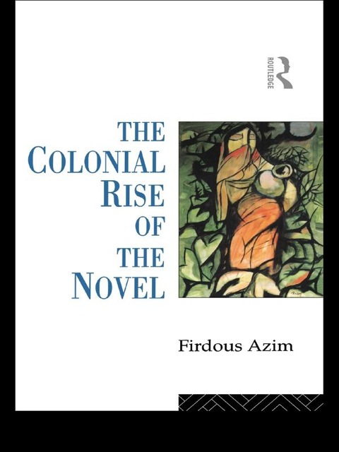 Cover image for book The Colonial Rise of the Novel
