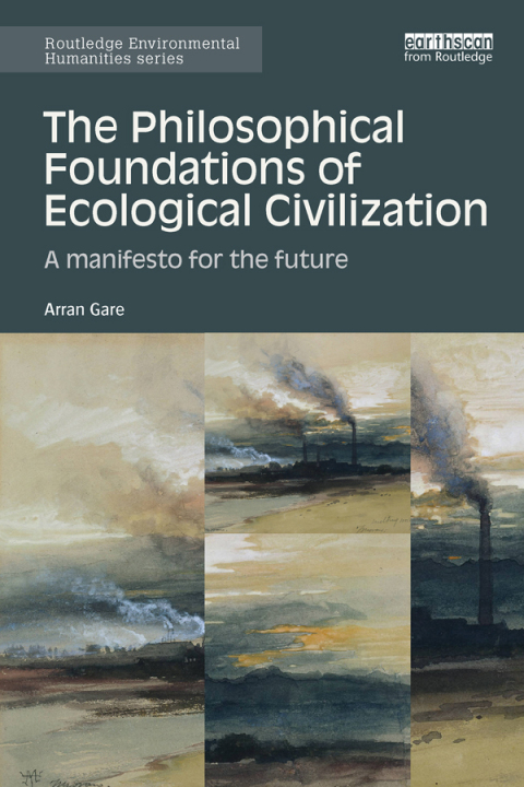 Cover image for book The Philosophical Foundations of Ecological Civilization