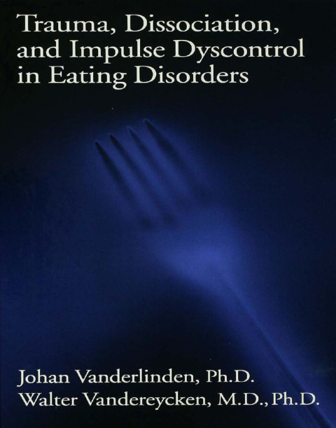 Cover image for book Trauma, Dissociation, And Impulse Dyscontrol In Eating Disorders