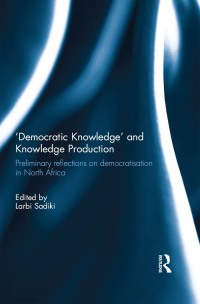 Titelbild: 'Democratic Knowledge' and Knowledge Production 1st edition 9781138685901