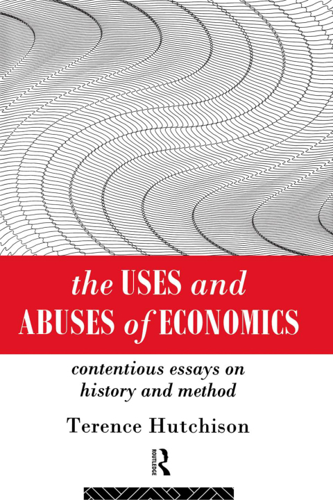 Cover image for book The Uses and Abuses of Economics