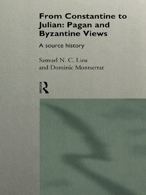 Cover image for book From Constantine to Julian: Pagan and Byzantine Views