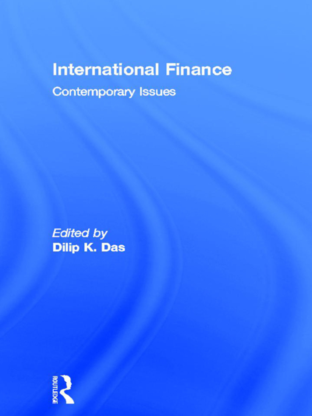 International Finance: Contemporary Issues (eBook) - Das,  Dilip