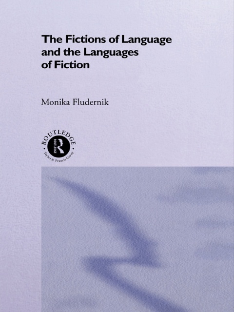 Cover image for book The Fictions of Language and the Languages of Fiction