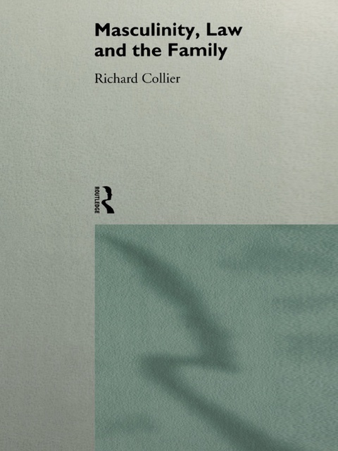 Cover image for book Masculinity, Law and Family