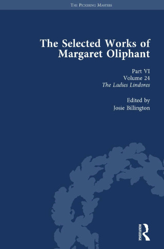 The Selected Works of Margaret Oliphant, Part VI Volume 24