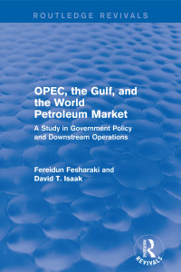 صورة الغلاف: OPEC, the Gulf, and the World Petroleum Market (Routledge Revivals) 1st edition 9781138686670