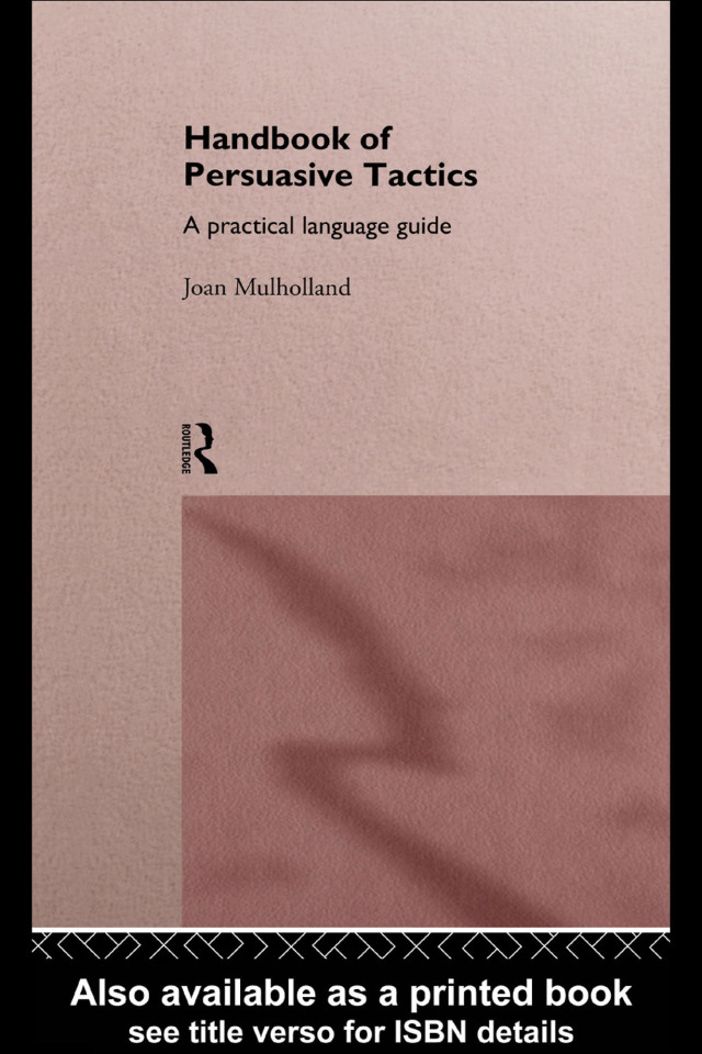A Handbook of Persuasive Tactics