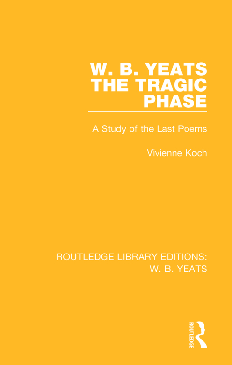 Cover image for book W. B. Yeats: The Tragic Phase