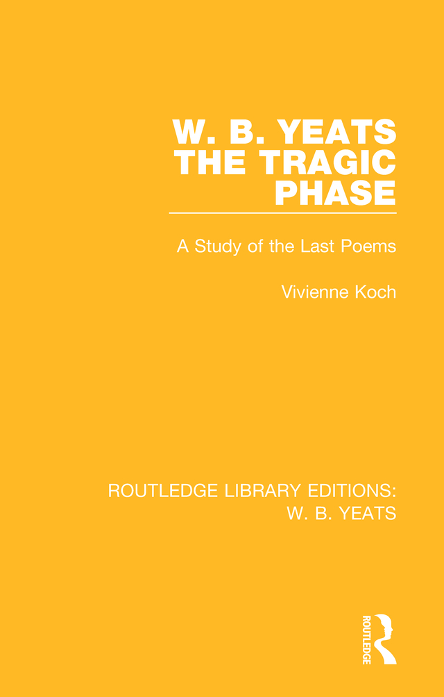W. B. Yeats: The Tragic Phase