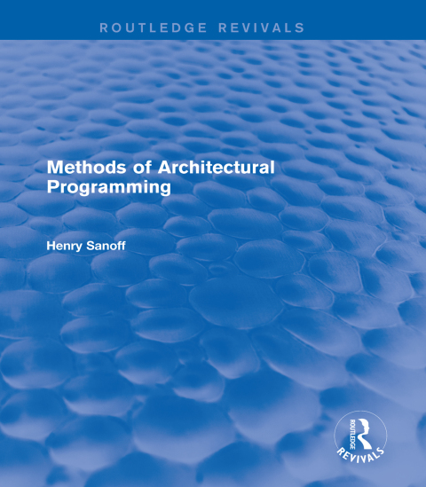 Cover image for book Methods of Architectural Programming (Routledge Revivals)