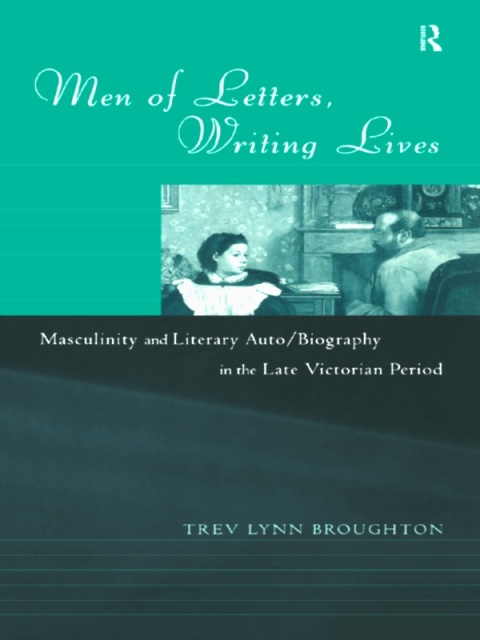 Cover image for book Men of Letters, Writing Lives