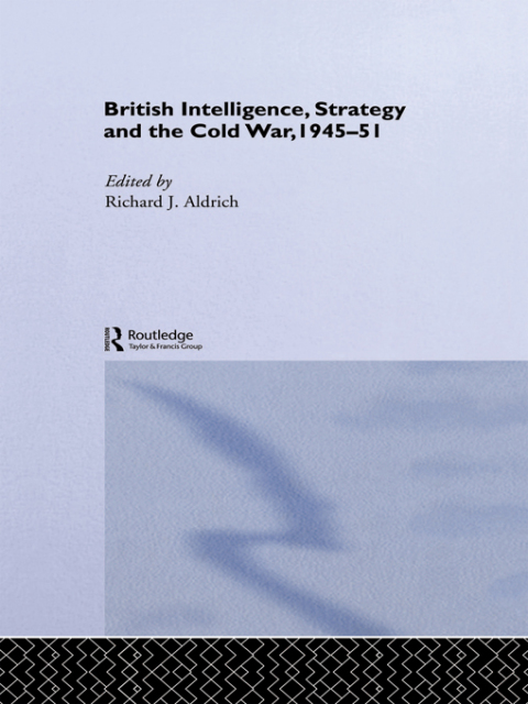 Cover image for book British Intelligence, Strategy and the Cold War, 1945-51
